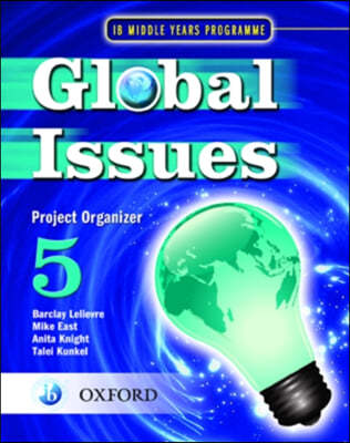 IB Global Issues Project Organizer 5: Middle Years Programme