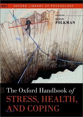 The Oxford Handbook of Stress, Health, and Coping