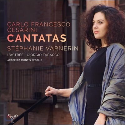 Stephanie Varnerin 카를로 프란체스코 체자리니: 칸타타 (Carlo Francesco Cesarini: Cantatas) 스테파니 바르네랭