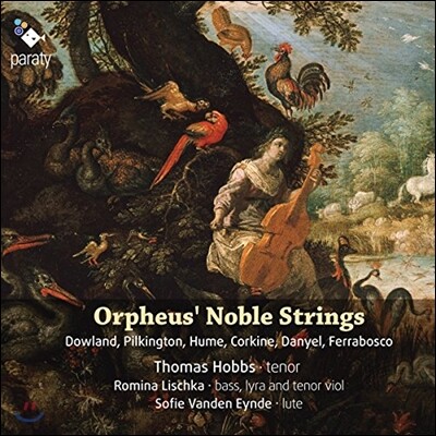 Thomas Hobbs 영국 르네상스 가곡집 - 다울랜드 / 필킹톤 / 흄 / 코킨 / 단옐 / 페라보스코 (Orpheus' Noble Strings - Dowland, Pilkington, Hume, Ferrabosco) 토마스 홉스