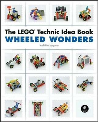 The Lego Technic Idea Book: Wheeled Wonders