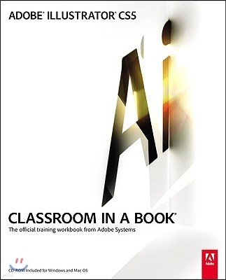 Adobe Illustrator Cs5 Classroom in a Book [With CDROM]