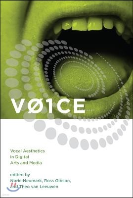 V01ce: Vocal Aesthetics in Digital Arts and Media