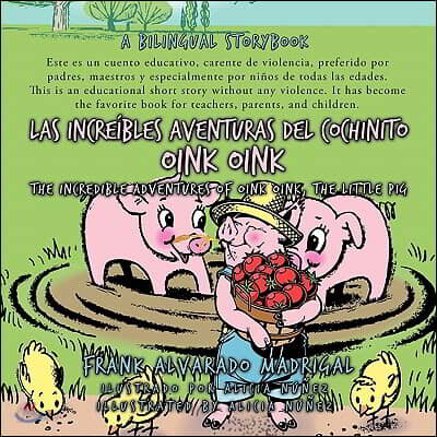 Las Increibles Aventuras del Cochinito Oink Oink: The Incredible Adventures of Oink Oink, the Little Pig