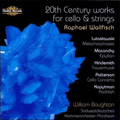 Raphael Wallfisch 20세기 첼로 작품집 - 힌데미트 / 루토슬라브스키 외 (20th Century Works for Cello & Strings) 라파엘 월피쉬, 남서독 포르츠하임 실내 관현악단, 윌리엄 보튼