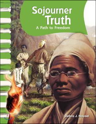 Sojourner Truth: A Path to Freedom