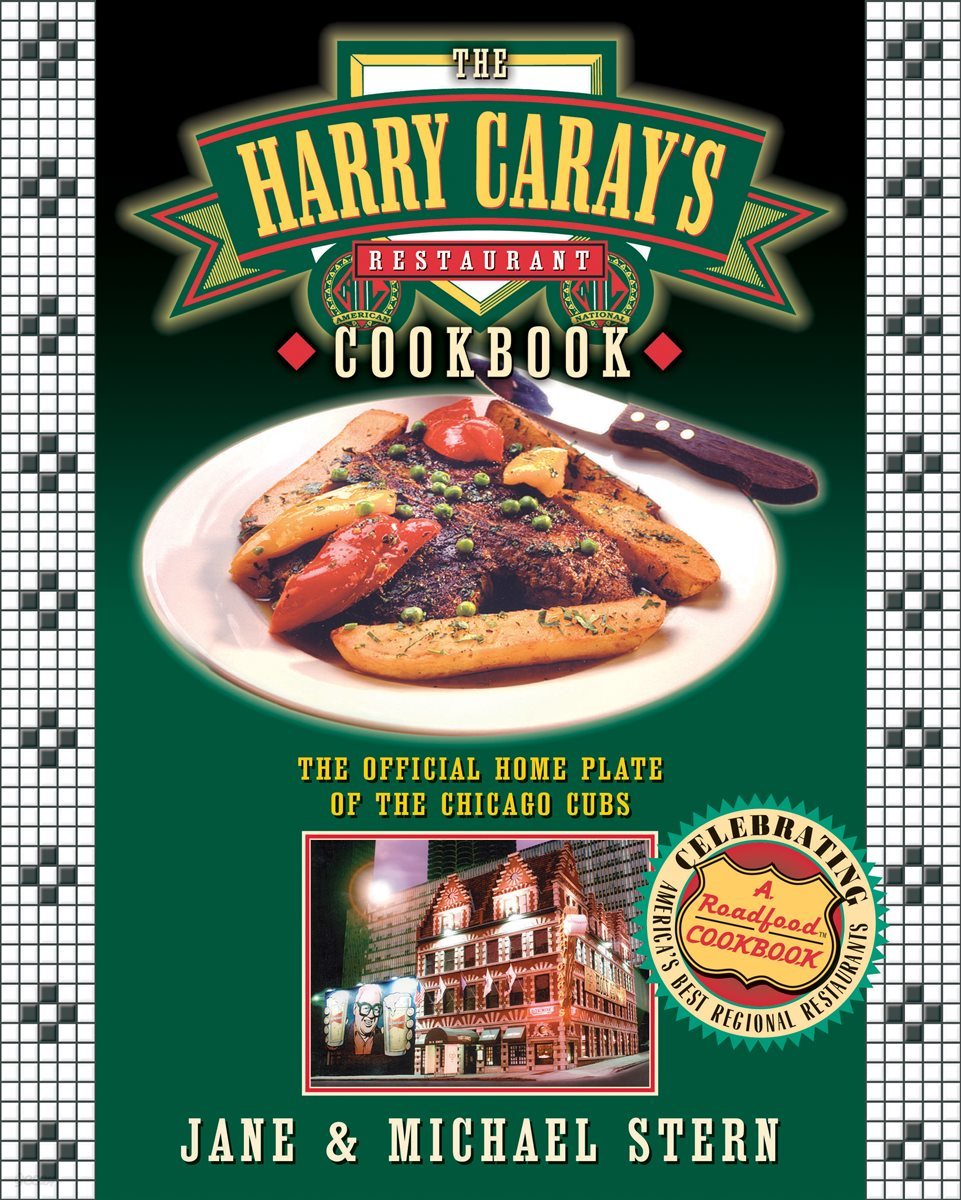 The Harry Caray&#39;s Restaurant Cookbook