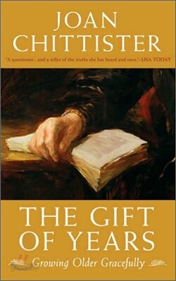 The Gift of Years: Growing Older Gracefully