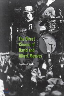 The Direct Cinema of David and Albert Maysles