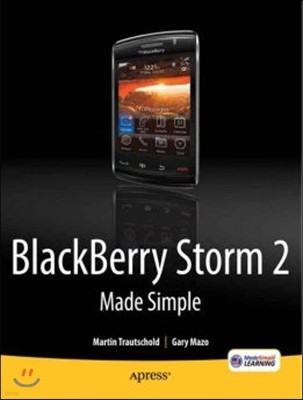 Blackberry Storm2 Made Simple: Written for the Storm 9500 and 9530, and the Storm2 9520, 9530, and 9550