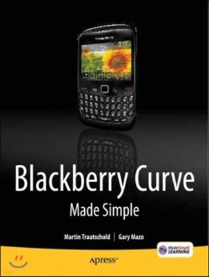 Blackberry Curve Made Simple: For the Blackberry Curve 8520, 8530 and 8500 Series