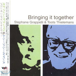 Stephane Grappelli & Toots Thielemans - Bringing It Together