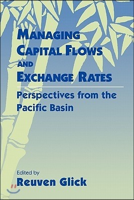 Managing Capital Flows and Exchange Rates