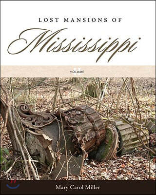 Lost Mansions of Mississippi, Volume II