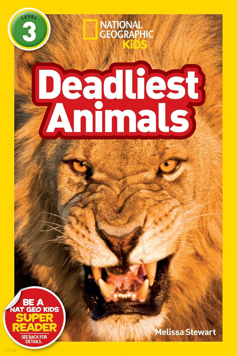 National Geographic Kids Readers Level 3 : Deadliest Animals