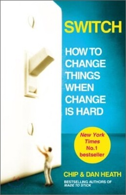 Switch : How to Change Things When Change Is Hard