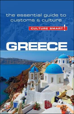 Greece - Culture Smart!: The Essential Guide to Customs & Culture