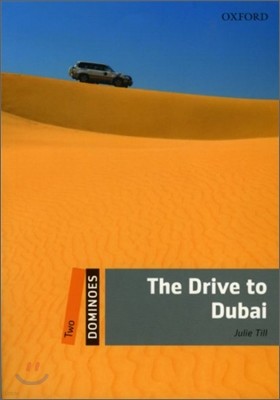 Dominoes, New Edition: Level 2: 700-Word Vocabularythe Drive to Dubai