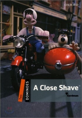 Dominoes, New Edition: Level 2: 700-Word Vocabularya Close Shave