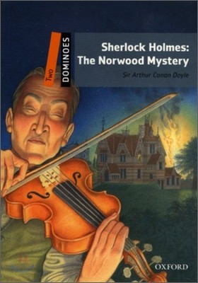 Dominoes, New Edition: Level 2: 700-Word Vocabularysherlock Holmes: The Norwood Mystery