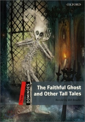 Dominoes: Level 3: 1,000-Word Vocabularythe Faithful Ghost & Other Tall Tales