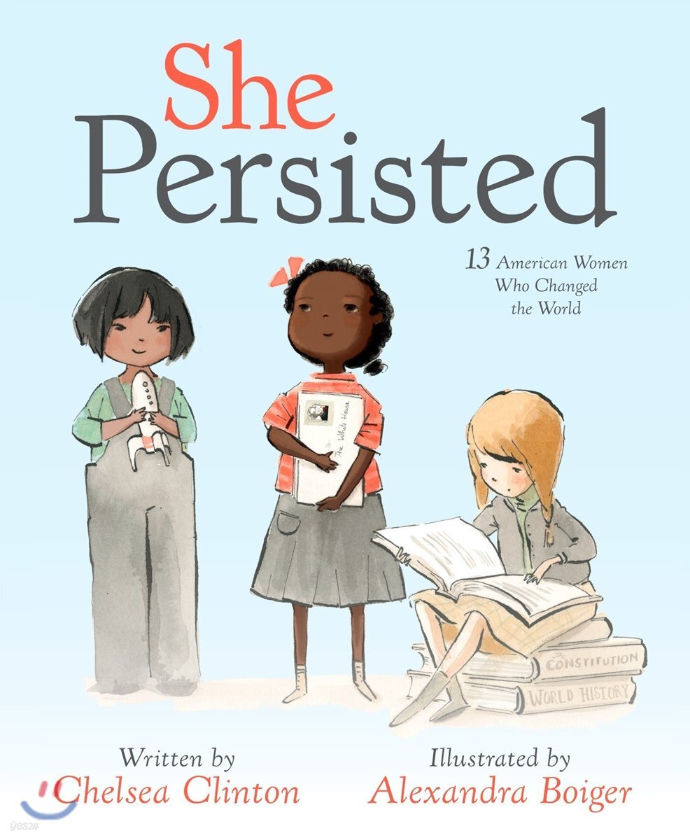 She Persisted: 13 American Women Who Changed the World