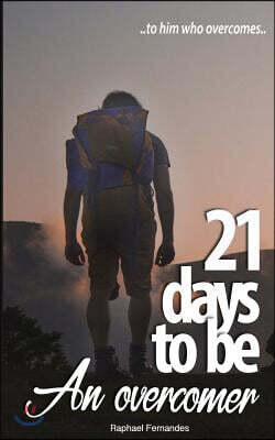 21 Days to Be an Overcomer: To Who Overcomes ...