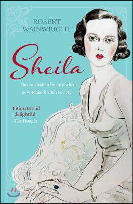 Sheila: The Australian Beauty Who Bewitched British Society