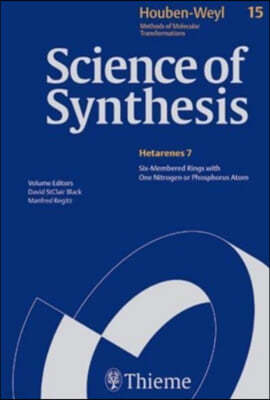 Science of Synthesis: Houben-Weyl Methods of Molecular Transformations Vol. 15: Six-Membered Hetarenes with One Nitrogen or Phosphorus Atom
