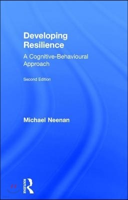 Developing Resilience: A Cognitive-Behavioural Approach