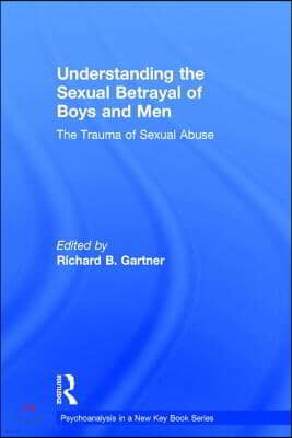 Understanding the Sexual Betrayal of Boys and Men