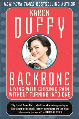 Backbone: Living with Chronic Pain Without Turning Into One
