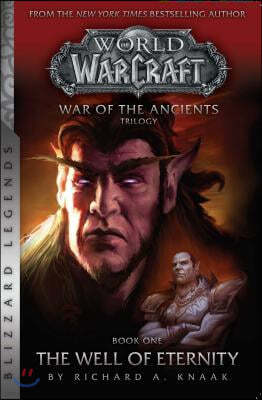 Warcraft: War of the Ancients Book One: The Well of Eternity