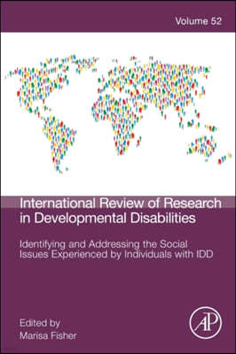 Identifying and Addressing the Social Issues Experienced by Individuals with IDD: Volume 52