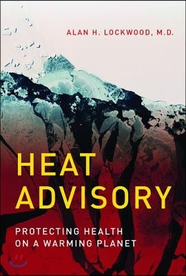 Heat Advisory: Protecting Health on a Warming Planet