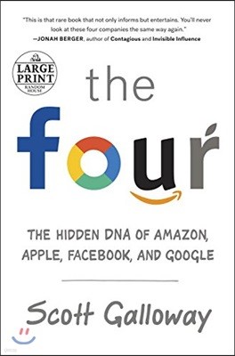 The Four: The Hidden DNA of Amazon, Apple, Facebook, and Google