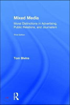 Mixed Media: Moral Distinctions in Advertising, Public Relations, and Journalism