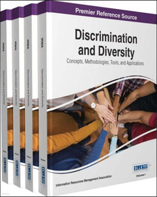 Discrimination and Diversity: Concepts, Methodologies, Tools, and Applications, 4 volume