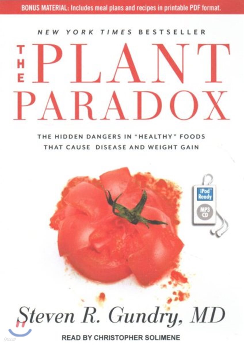 The Plant Paradox: The Hidden Dangers in "Healthy" Foods That Cause Disease and Weight Gain