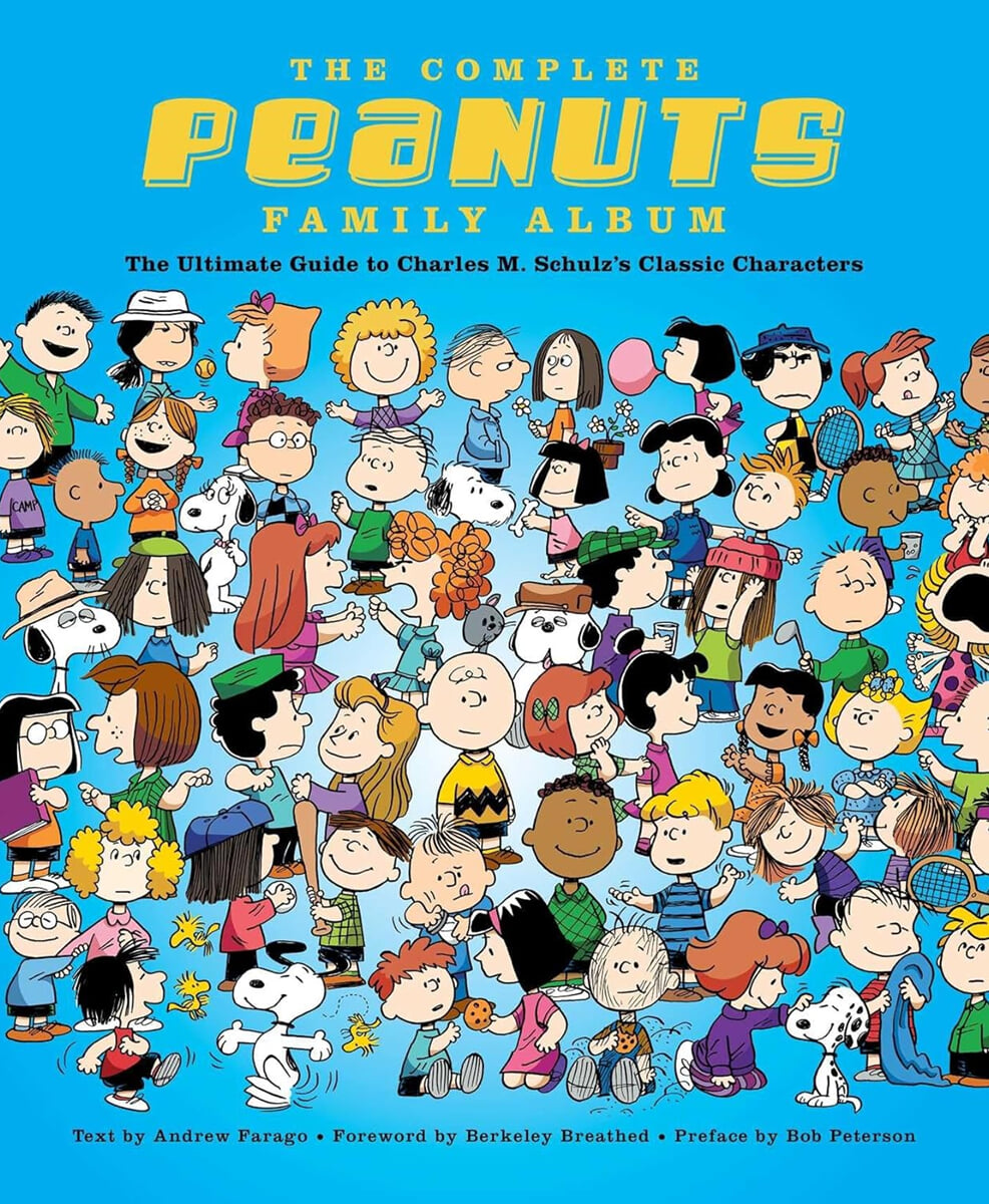 The Complete Peanuts Family Album: The Ultimate Guide to Charles M. Schulz's Classic Characters