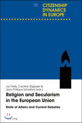 Religion and Secularism in the European Union: State of Affairs and Current Debates