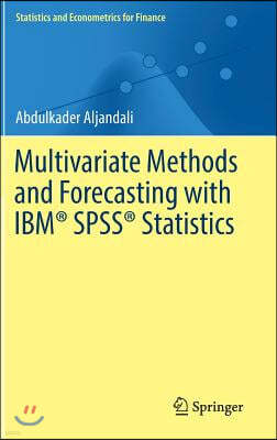 Multivariate Methods and Forecasting with Ibm(r) Spss(r) Statistics