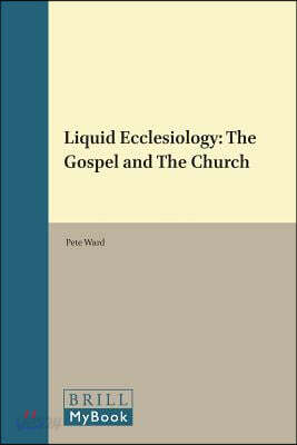 Liquid Ecclesiology: The Gospel and the Church