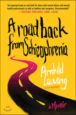A Road Back from Schizophrenia: A Memoir