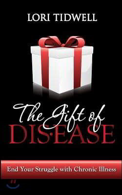 The Gift of Disease