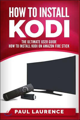 How to Install Kodi on Firestick