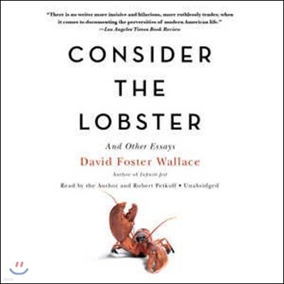 Consider the Lobster, and Other Essays Lib/E