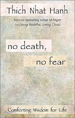 No Death, No Fear: Comforting Wisdom for Life