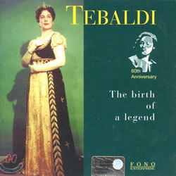 Tebaldi - The Birth Of A Legend