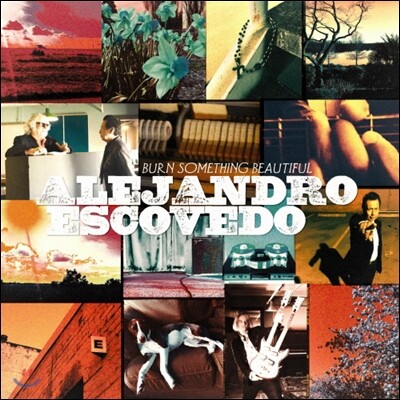 Alejandro Escovedo — Burn Something Beautiful 앨범 커버